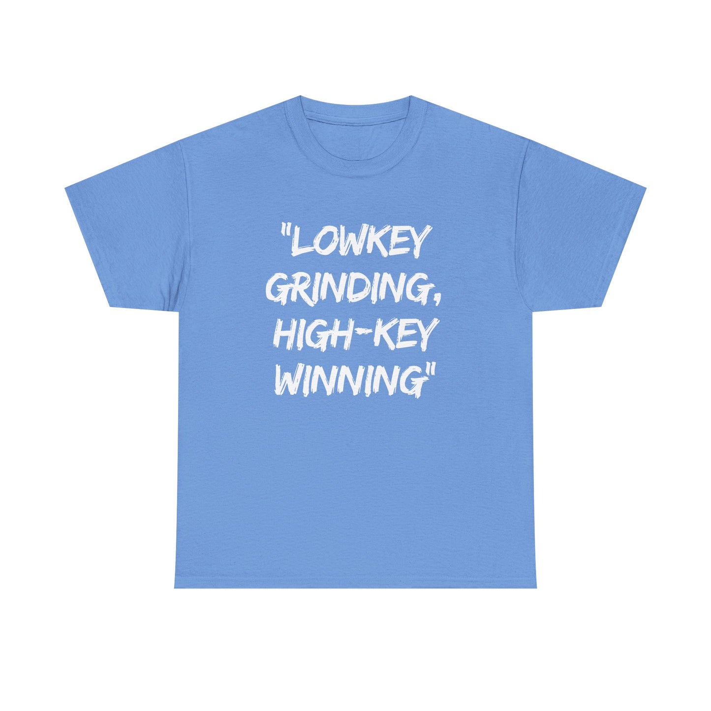 Motivational Unisex Heavy Cotton Tee - 'Lowkey Grinding, High-Key Winning'