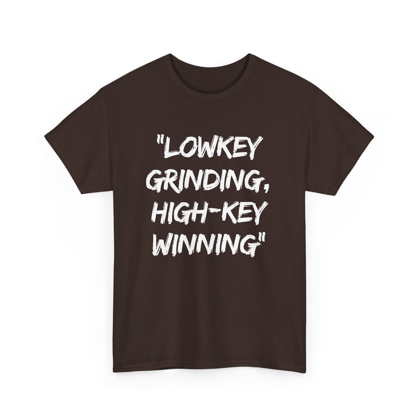Motivational Unisex Heavy Cotton Tee - 'Lowkey Grinding, High-Key Winning'