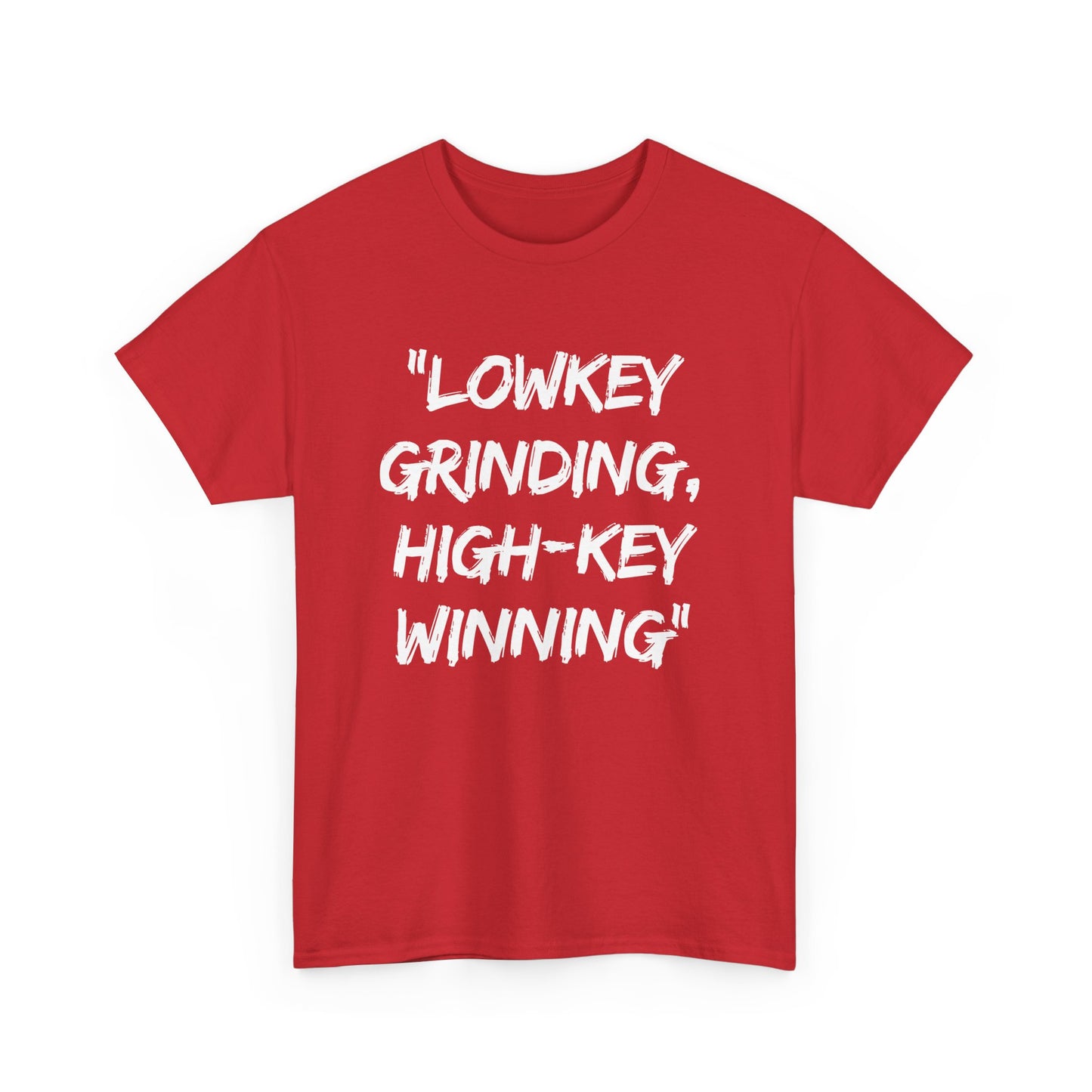Motivational Unisex Heavy Cotton Tee - 'Lowkey Grinding, High-Key Winning'