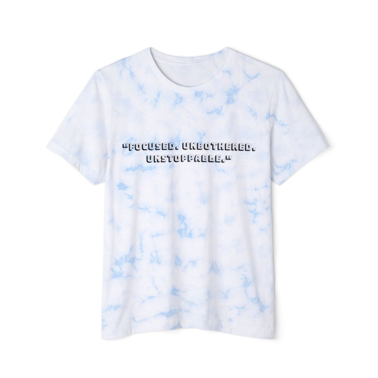 Unisex Tie-Dye Motivational T-Shirt - Focused, Unbothered, Unstoppable