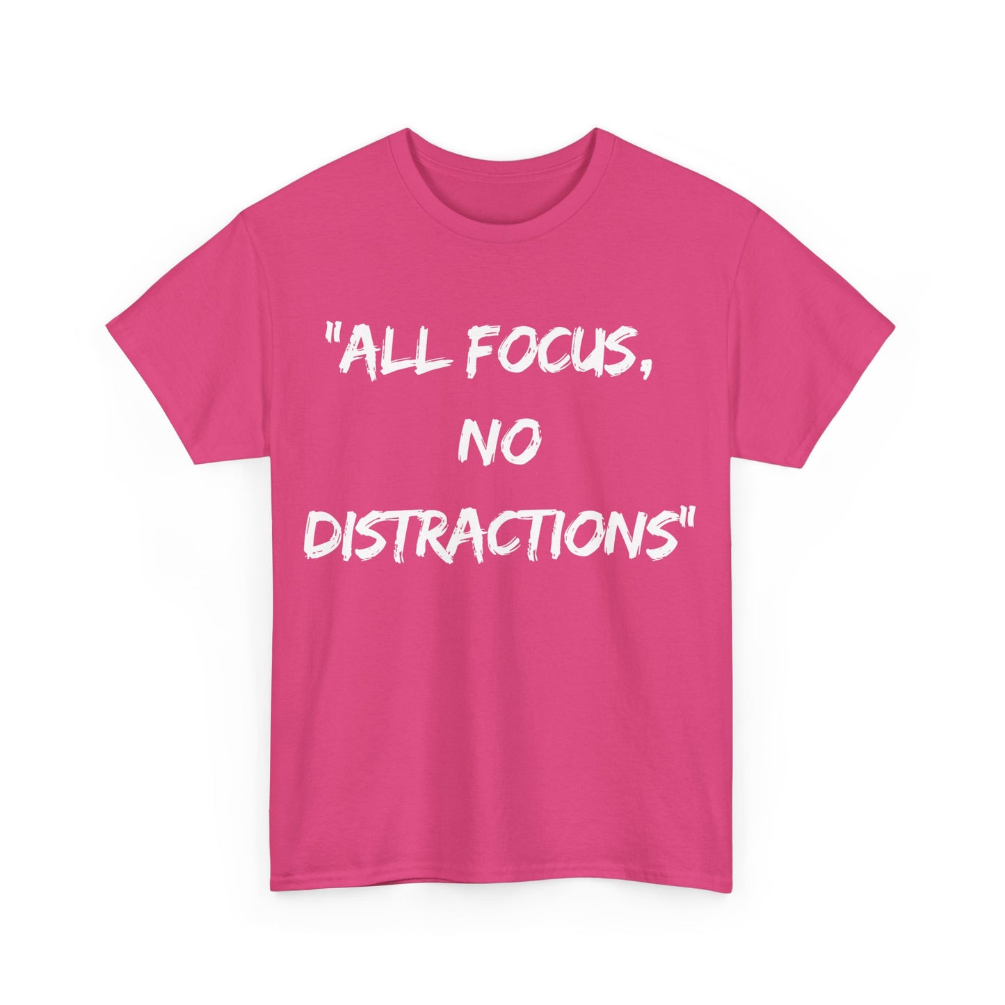 Motivational Unisex Heavy Cotton Tee - "All Focus, No Distractions"