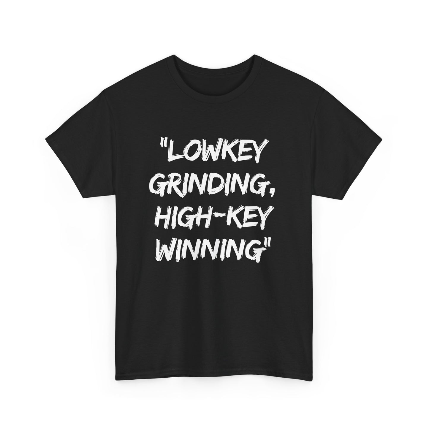 Motivational Unisex Heavy Cotton Tee - 'Lowkey Grinding, High-Key Winning'