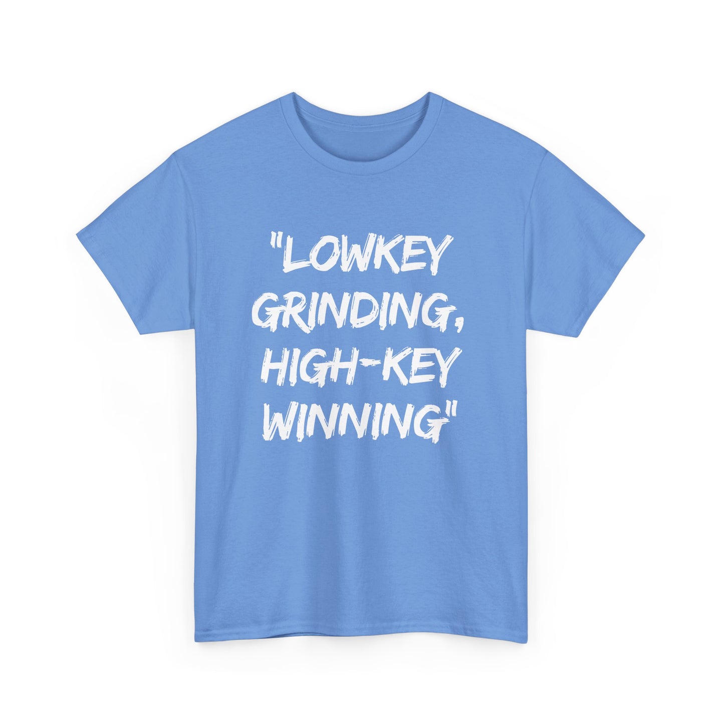Motivational Unisex Heavy Cotton Tee - 'Lowkey Grinding, High-Key Winning'