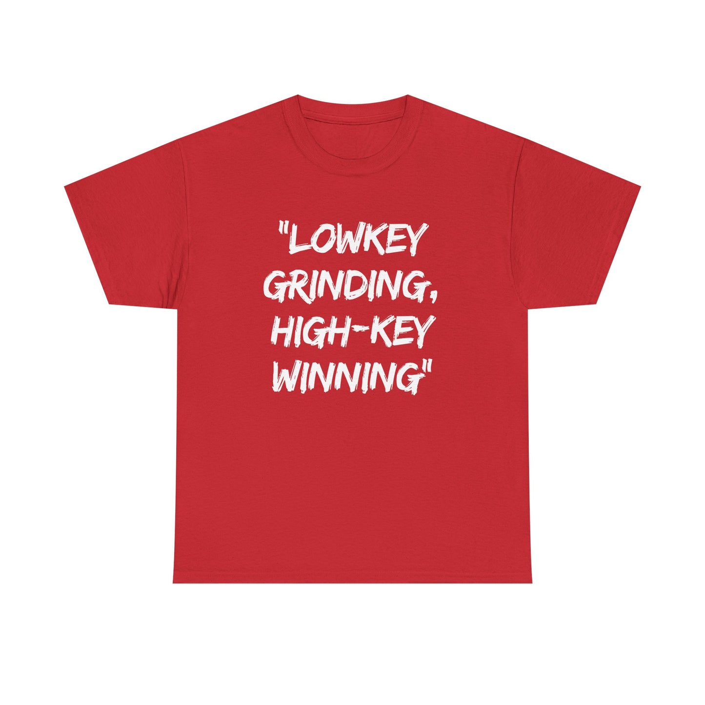 Motivational Unisex Heavy Cotton Tee - 'Lowkey Grinding, High-Key Winning'