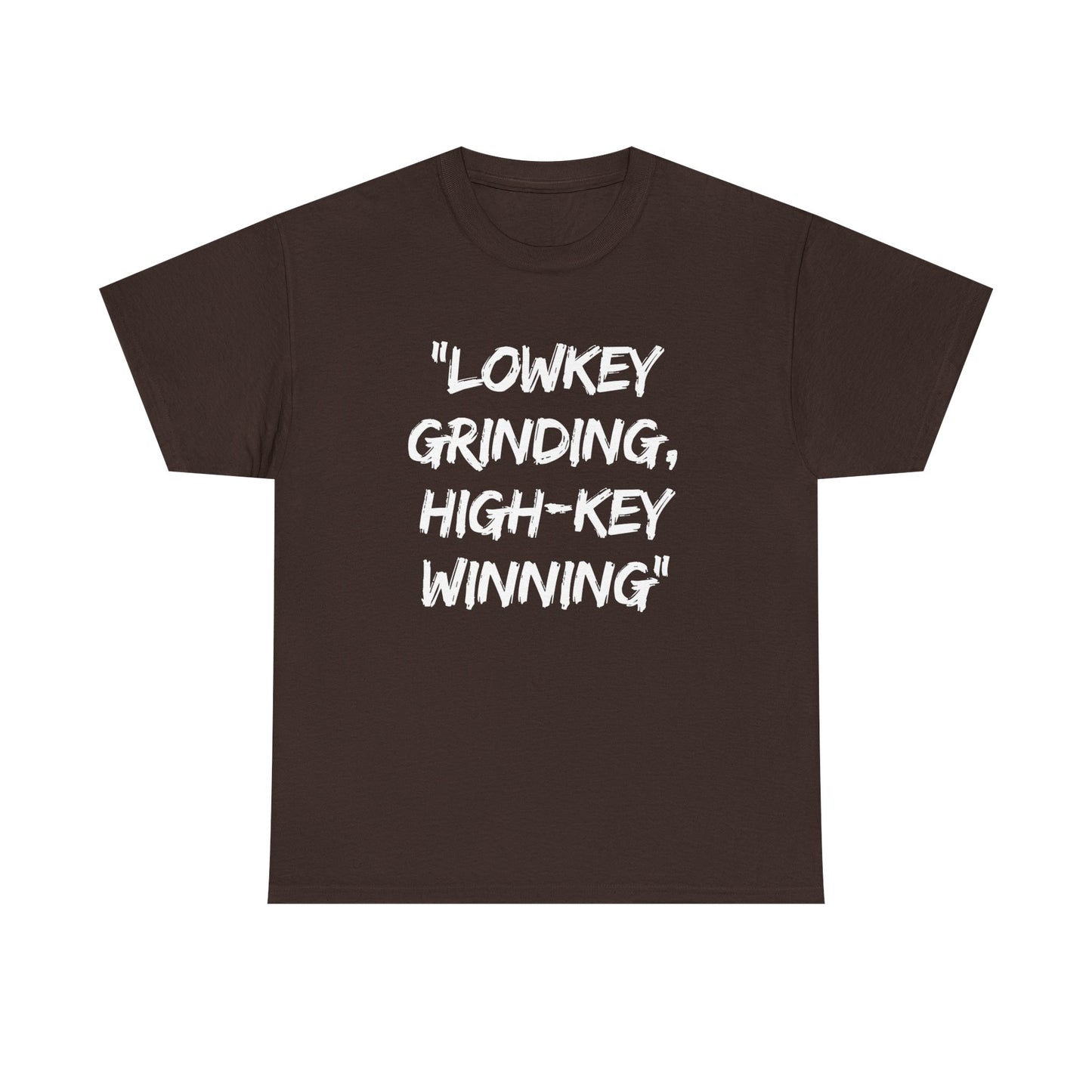 Motivational Unisex Heavy Cotton Tee - 'Lowkey Grinding, High-Key Winning'