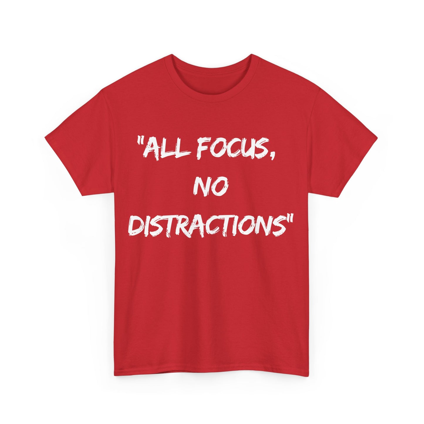 Motivational Unisex Heavy Cotton Tee - "All Focus, No Distractions"