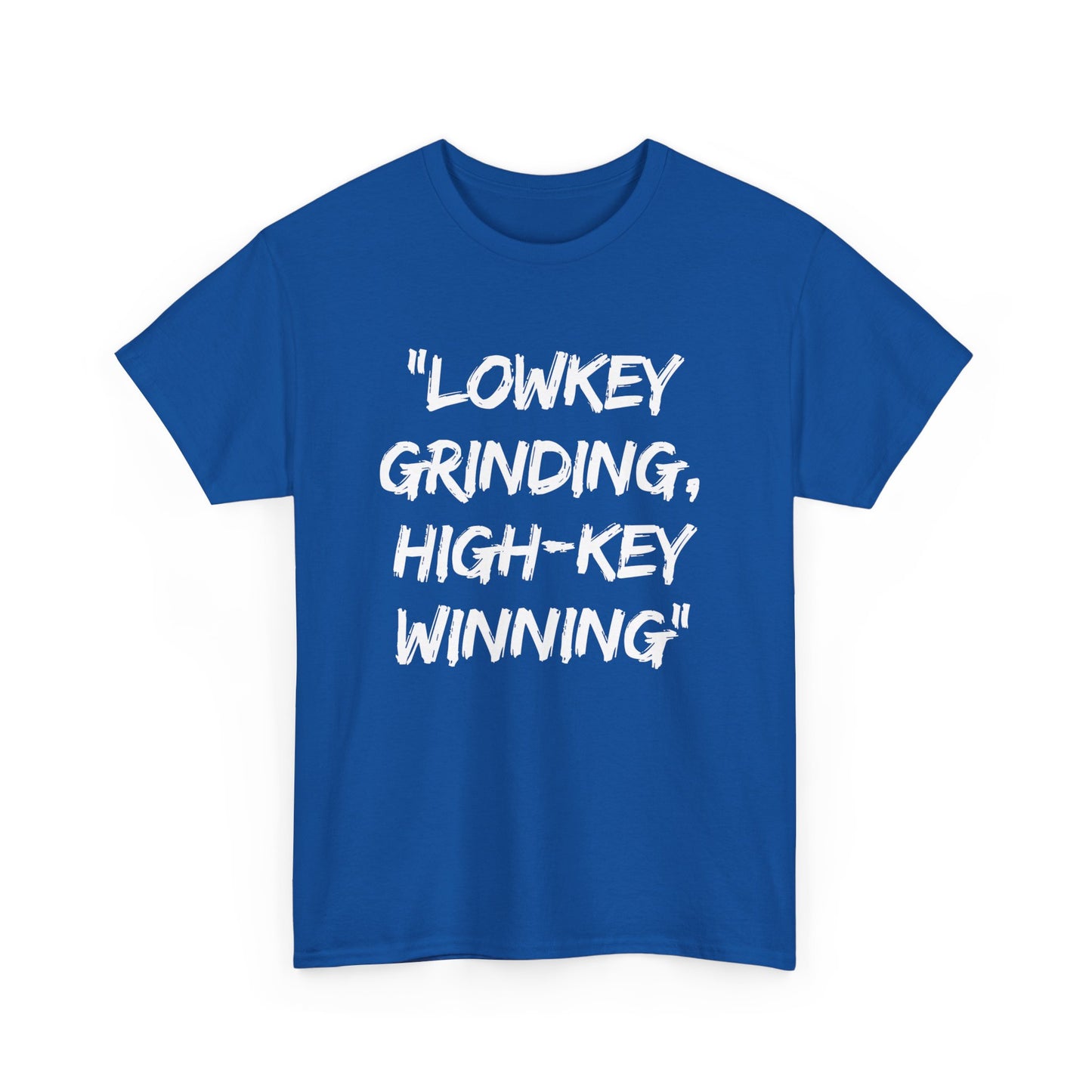 Motivational Unisex Heavy Cotton Tee - 'Lowkey Grinding, High-Key Winning'