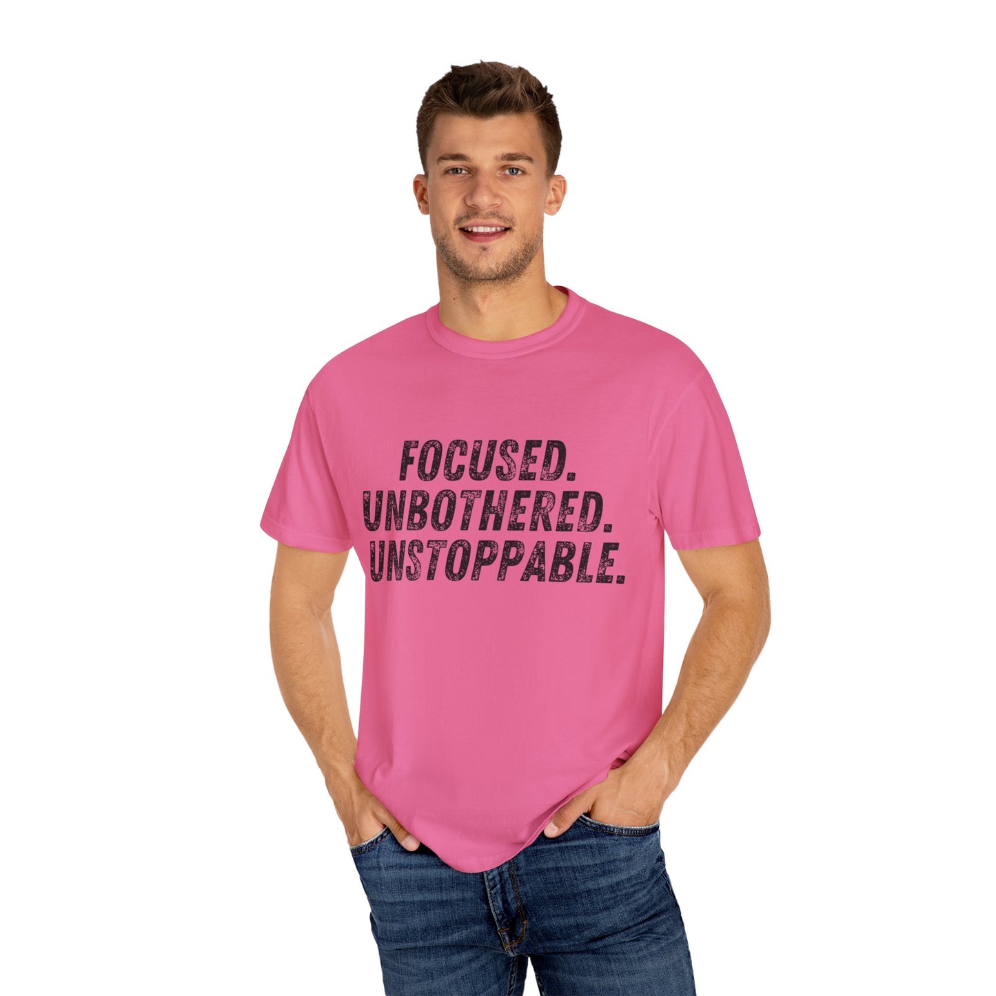 Motivational Unisex Garment-Dyed T-Shirt - Focused, Unbothered, Unstoppable