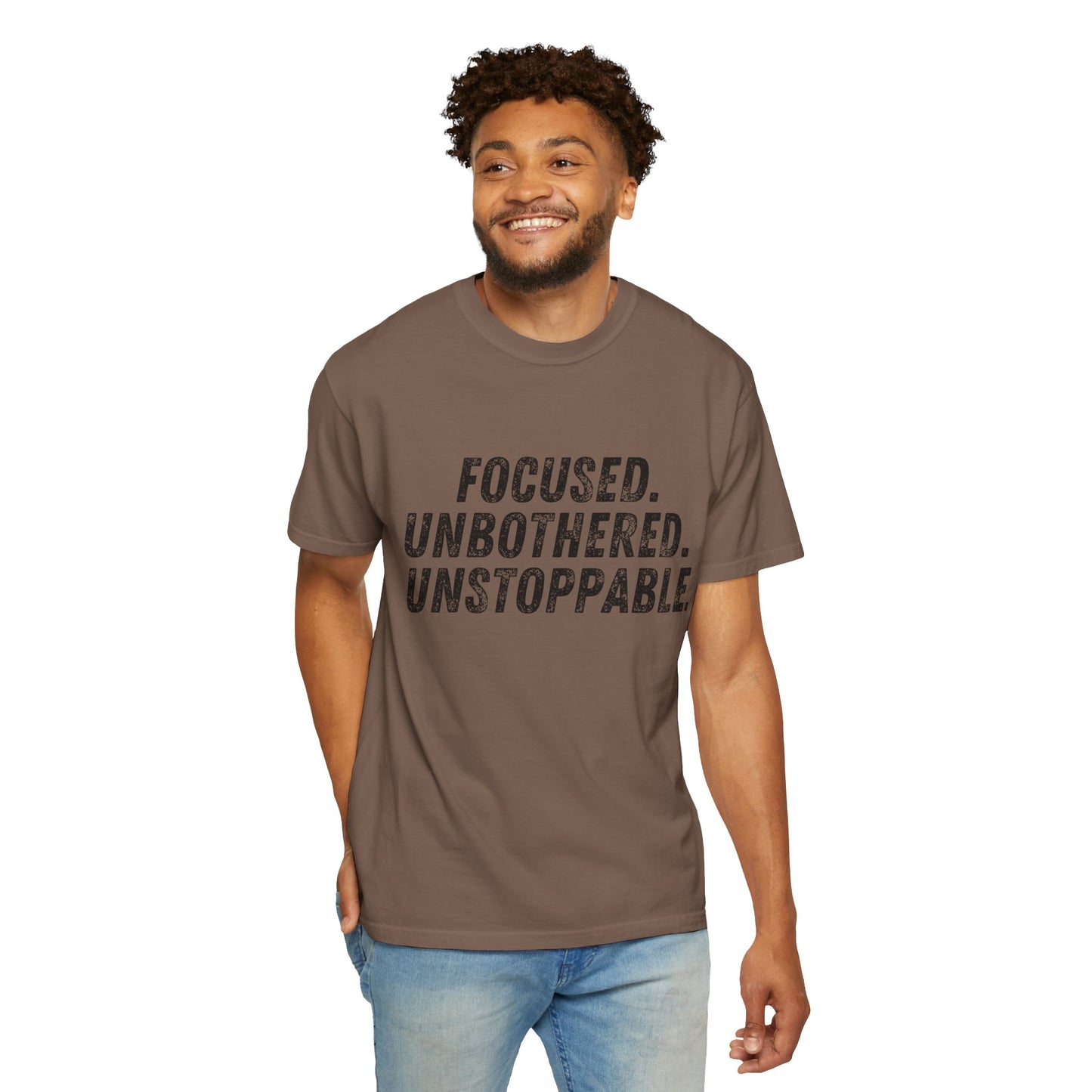 Motivational Unisex Garment-Dyed T-Shirt - Focused, Unbothered, Unstoppable