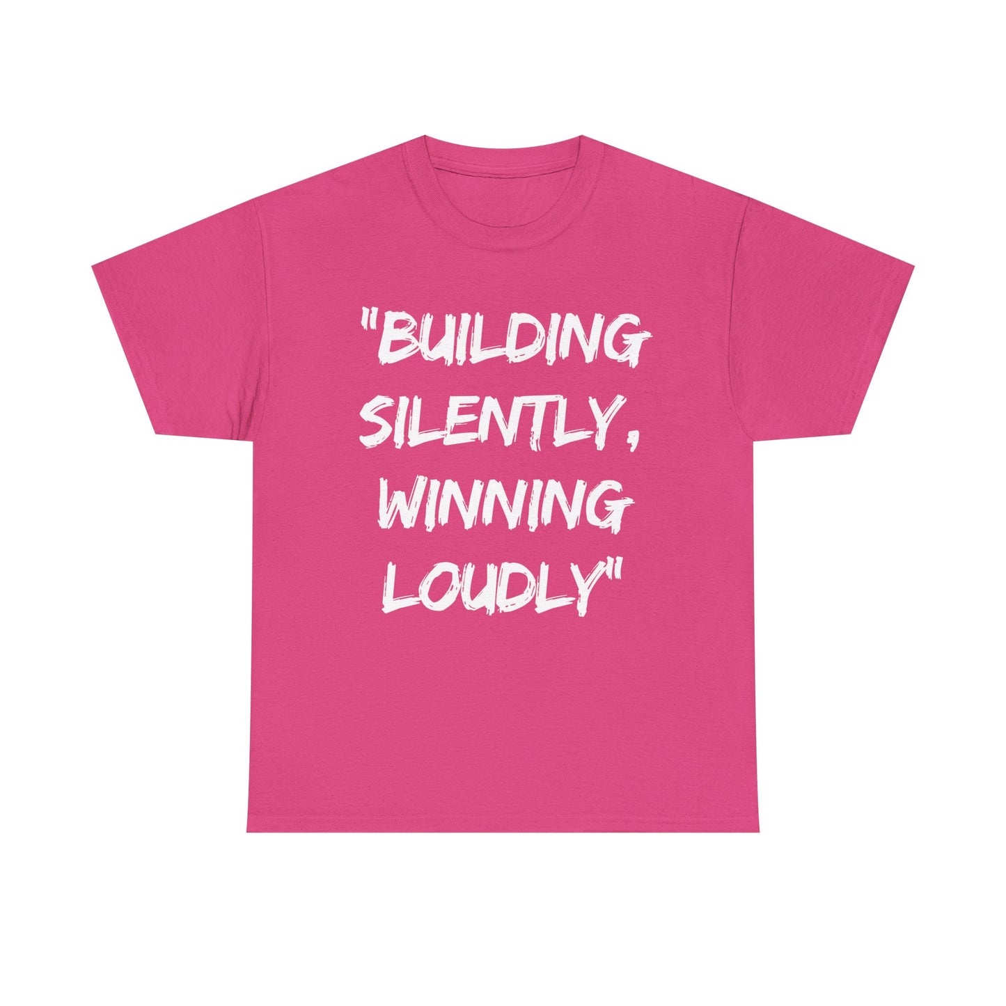 Motivational Quote Unisex Heavy Cotton Tee - 'Building Silently, Winning Loudly'