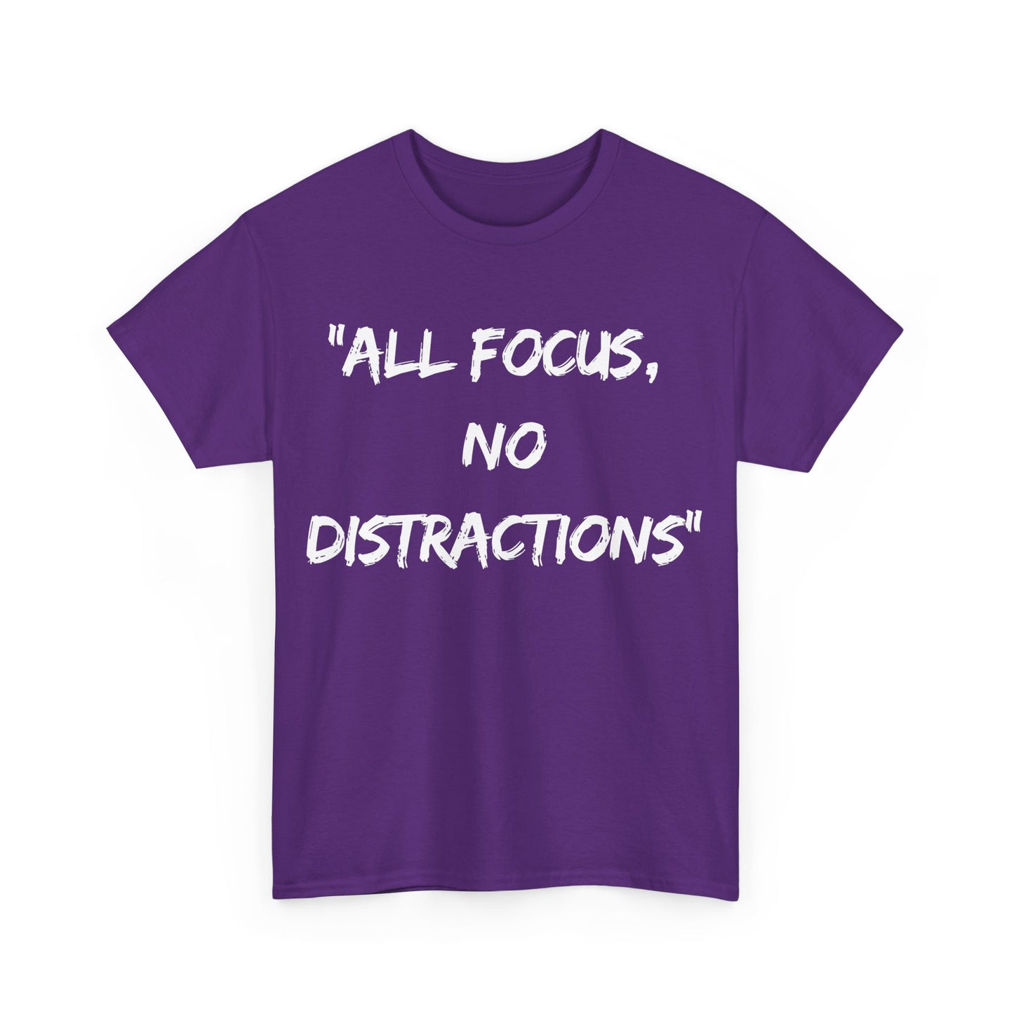 Motivational Unisex Heavy Cotton Tee - "All Focus, No Distractions"