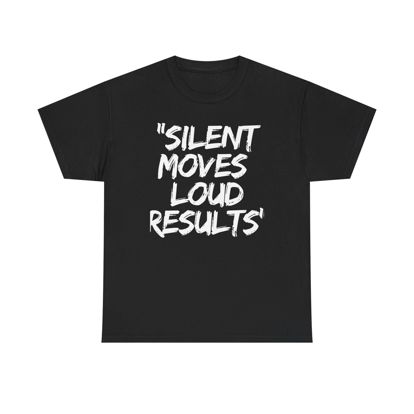 Silent Moves Loud Results Motivational Unisex Heavy Cotton Tee