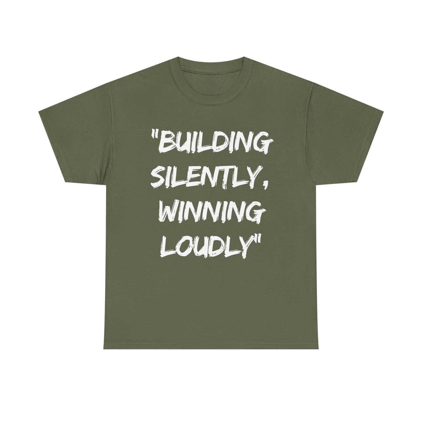Motivational Quote Unisex Heavy Cotton Tee - 'Building Silently, Winning Loudly'