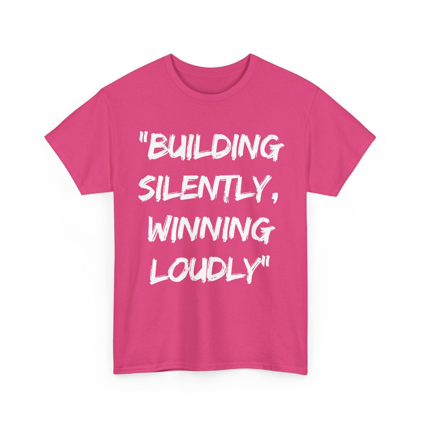 Motivational Quote Unisex Heavy Cotton Tee - 'Building Silently, Winning Loudly'