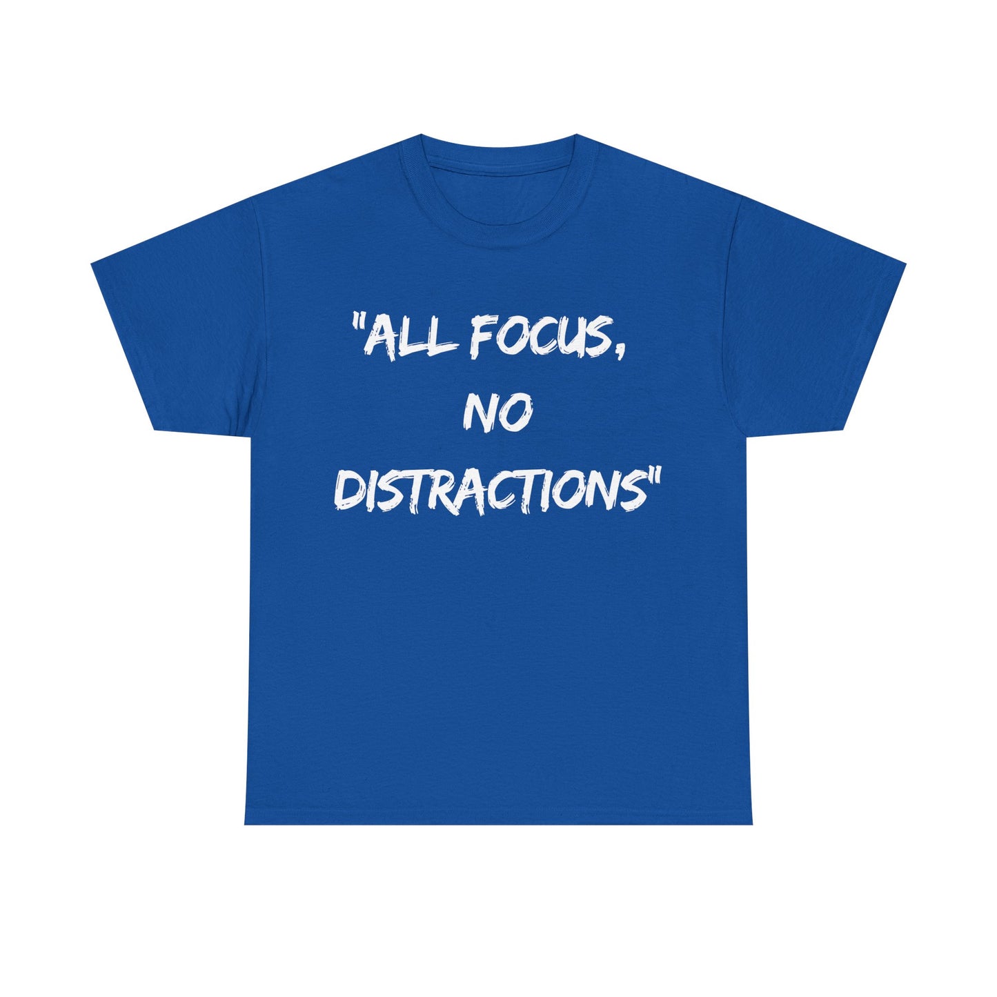 Motivational Unisex Heavy Cotton Tee - "All Focus, No Distractions"