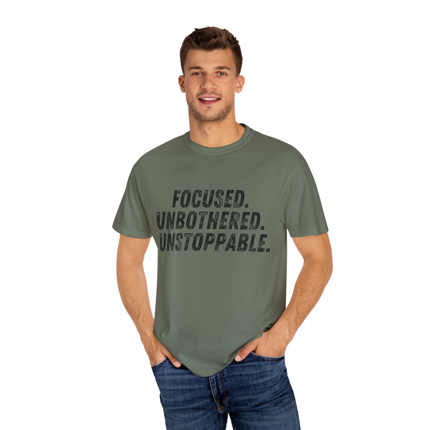Motivational Unisex Garment-Dyed T-Shirt - Focused, Unbothered, Unstoppable