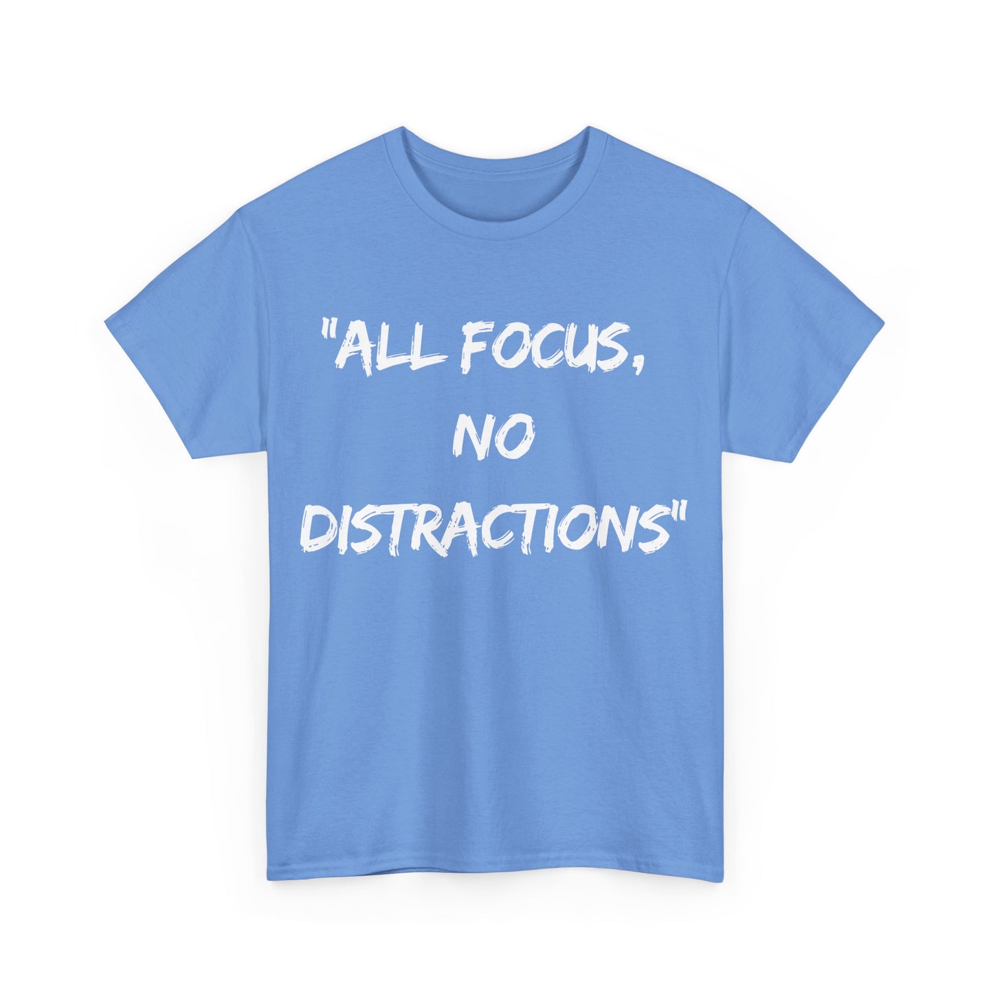Motivational Unisex Heavy Cotton Tee - "All Focus, No Distractions"